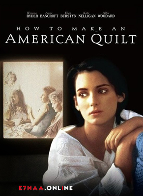 فيلم How to Make an American Quilt 1995 مترجم