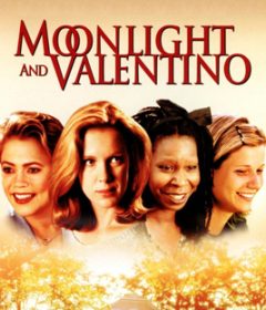 فيلم Moonlight and Valentino 1995 مترجم