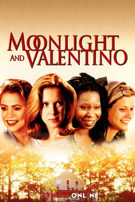 فيلم Moonlight and Valentino 1995 مترجم