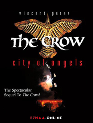 فيلم The Crow City of Angels 1996 مترجم