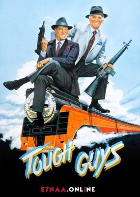 فيلم Tough Guys 1987 مترجم