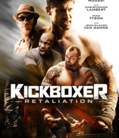 فيلم Kickboxer Retaliation 2018 مترجم
