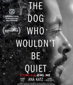 فيلم The Dog Who Wouldn’t Be Quiet 2021 مترجم