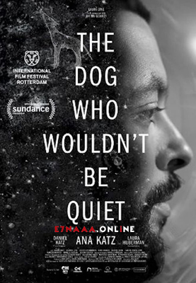 فيلم The Dog Who Wouldn’t Be Quiet 2021 مترجم