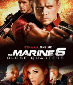 فيلم The Marine 6 Close Quarters 2018 مترجم