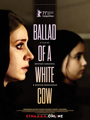 فيلم Ballad of a White Cow 2020 مترجم