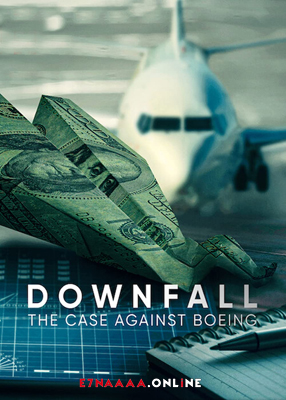 فيلم Downfall The Case Against Boeing 2022 مترجم