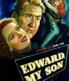 فيلم Edward, My Son 1949 مترجم
