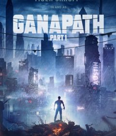 فيلم Ganapath 2022 مترجم