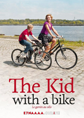 فيلم The Kid with a Bike 2011 مترجم