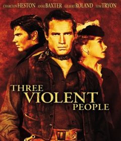 فيلم Three Violent People 1956 مترجم