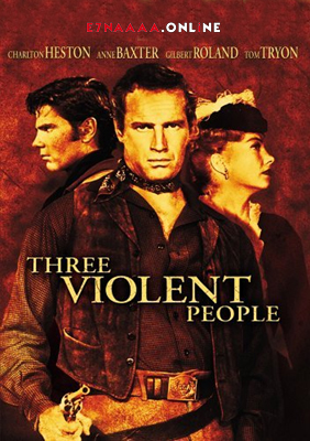 فيلم Three Violent People 1956 مترجم