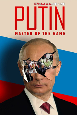 فيلم Putin Master Of The Game 2022 مترجم
