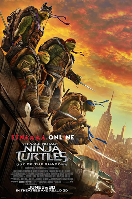 فيلم Teenage Mutant Ninja Turtles Out of the Shadows 2016 مترجم