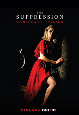 فيلم The Suppression of Hannah Stevenson 2022 مترجم
