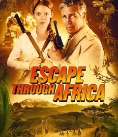 فيلم Escape Through Africa 2022 مترجم