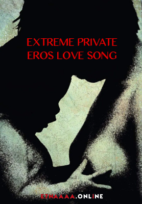 فيلم Extreme Private Eros Love Song 1974 مترجم