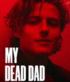 فيلم My Dead Dad 2021 مترجم