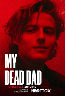 فيلم My Dead Dad 2021 مترجم