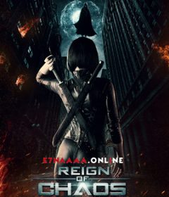 فيلم Reign of Chaos 2022 مترجم