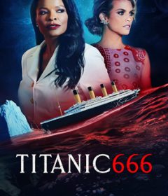 فيلم Titanic 666 2022 مترجم