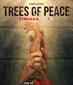 فيلم Trees of Peace 2021 مترجم
