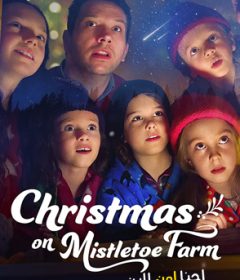 فيلم Christmas on Mistletoe Farm 2022 مترجم