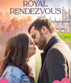 فيلم Royal Rendezvous 2023 مترجم