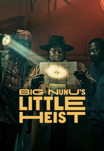 فيلم Big Nunu’s Little Heist 2023 مترجم