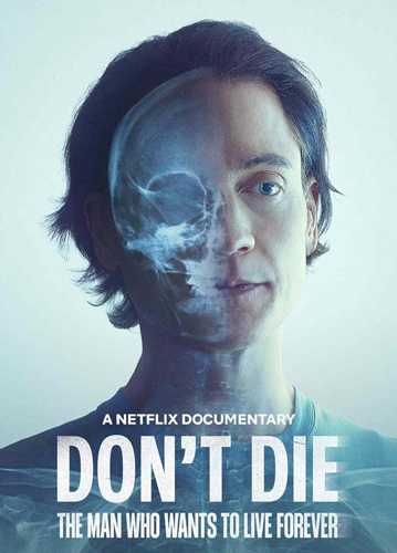 فيلم Don’t Die The Man Who Wants to Live Forever 2025 مترجم