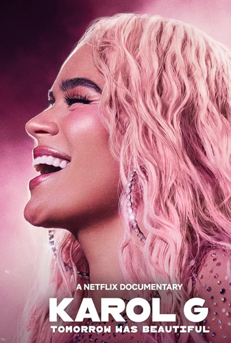 فيلم Karol G Tomorrow Was Beautiful 2025 مترجم