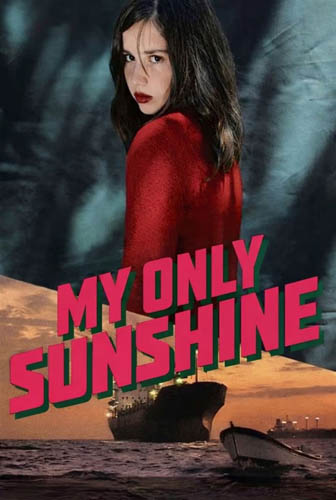 فيلم My Only Sunshine 2008 مترجم