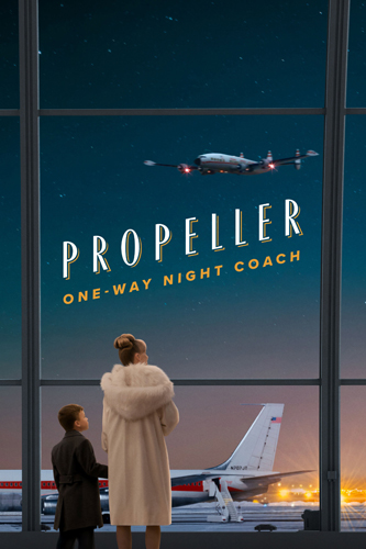 فيلم Propeller One-Way Night Coach 2026 مترجم