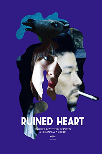 فيلم Ruined Heart Another Lovestory Between a Criminal & a Whore 2014 مترجم
