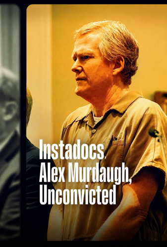 فيلم Instadocs Alex Murdaugh, Unconvicted 2026 مترجم