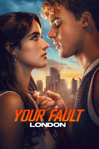 فيلم Your Fault London 2026 مترجم